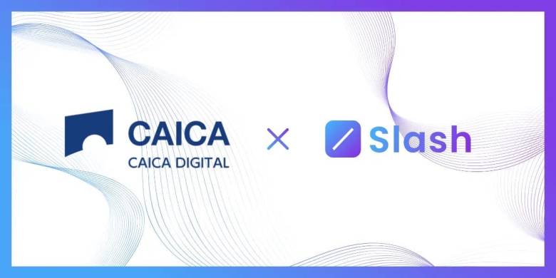 WEB3ペイメントのSlashがCAICA DIGITALと業務提携