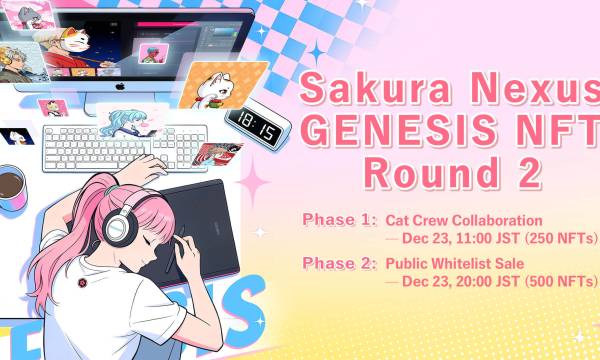 Sakura Nexus、Genesis NFT Round 2を12月23日より販売開始　On-us・YPTと戦略提携も発表