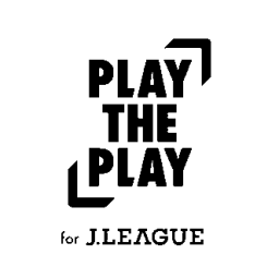 PLAY THE PLAY for J.LEAGUE